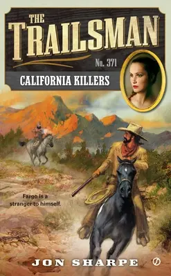 The Trailsman #371: Kalifornia Killers - The Trailsman #371: California Killers