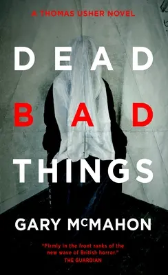 Mŕtve zlé veci: A Thomas Usher Novel - Dead Bad Things: A Thomas Usher Novel