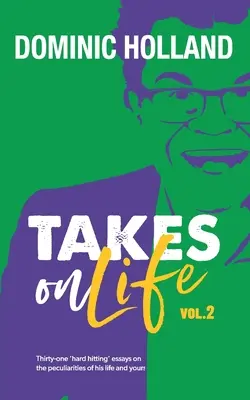 Dominic Holland berie život Vol.2 - Dominic Holland Takes on Life Vol.2