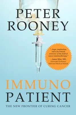 Imunopacient: Nová hranica liečby rakoviny - Immunopatient: The New Frontier of Curing Cancer