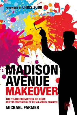 Madison Avenue Makeover - Premena Huge a nová definícia podnikania reklamných agentúr - Madison Avenue Makeover - The transformation of Huge and the redefinition of the ad agency business