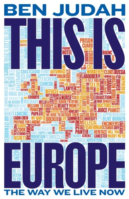 Toto je Európa - Ako žijeme teraz - This is Europe - The Way We Live Now