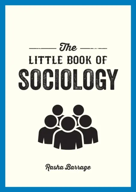Malá kniha sociológie - vreckový sprievodca štúdiom spoločnosti - Little Book of Sociology - A Pocket Guide to the Study of Society