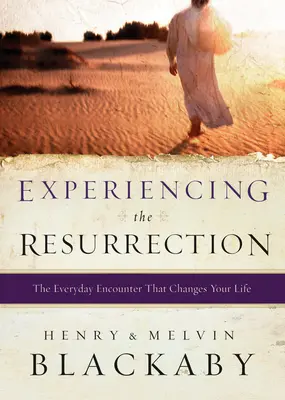 Prežívanie vzkriesenia: Každodenné stretnutie, ktoré zmení váš život. - Experiencing the Resurrection: The Everyday Encounter That Changes Your Life