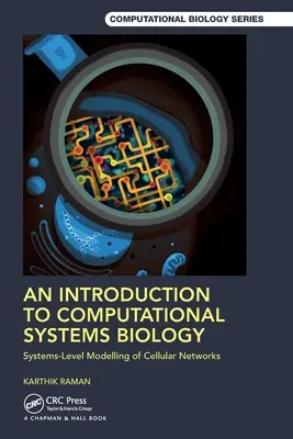 Úvod do výpočtovej systémovej biológie: Úvod do počítačového modelovania bunkových sietí na systémovej úrovni. - An Introduction to Computational Systems Biology: Systems-Level Modelling of Cellular Networks
