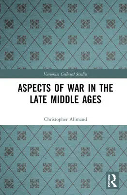 Aspekty vojny v neskorom stredoveku - Aspects of War in the Late Middle Ages