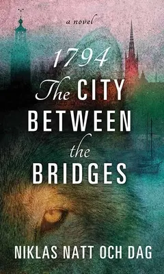 1794: Mesto medzi mostami: román - 1794: The City Between the Bridges