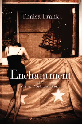 Očarenie: Nové a vybrané poviedky - Enchantment: New and Selected Stories