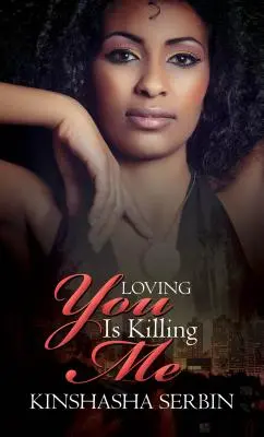 Milovať ťa ma zabíja - Loving You Is Killing Me