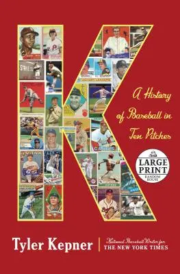 K: Dejiny baseballu v desiatich nadhodoch - K: A History of Baseball in Ten Pitches
