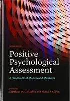 Pozitívne psychologické hodnotenie: Príručka modelov a opatrení - Positive Psychological Assessment: A Handbook of Models and Measures