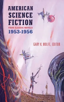 Americká science fiction: Štyri klasické romány 1953-56 (Loa #227): The Space Merchants / More Than Human / The Long Tomorrow / The Shrinking Man - American Science Fiction: Four Classic Novels 1953-56 (Loa #227): The Space Merchants / More Than Human / The Long Tomorrow / The Shrinking Man