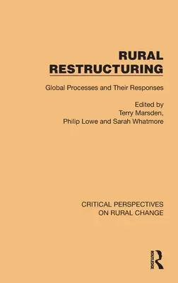 Reštrukturalizácia vidieka: Globálne procesy a ich reakcie - Rural Restructuring: Global Processes and Their Responses