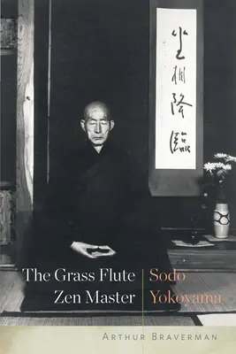Zenový majster na trávovú flautu: Sodo Yokoyama - The Grass Flute Zen Master: Sodo Yokoyama