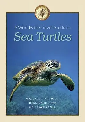 Svetový sprievodca morskými korytnačkami - A Worldwide Travel Guide to Sea Turtles