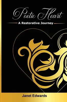 Poetické srdce: A Restorative Journey (Obnovujúca cesta) - Poetic Heart: A Restorative Journey