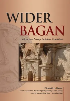 Širší Bagan: Vydajte sa na cestu do Baganu: Starobylé a živé budhistické tradície - Wider Bagan: Ancient and Living Buddhist Traditions