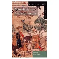 Mužskosť v stredovekej Európe - Masculinity in Medieval Europe