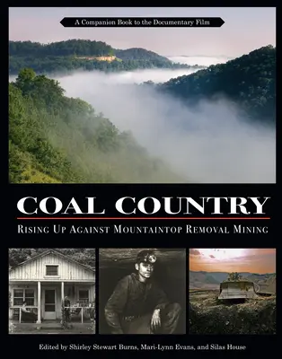 Uhoľná krajina: Povstanie proti odstraňovaniu horského masívu - Coal Country: Rising Up Against Mountaintop Removal Mining