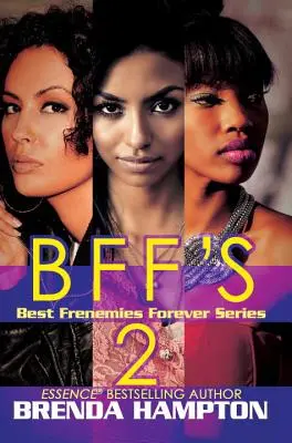 BFF'S 2 - Séria o najlepších kamarátoch navždy - BFF'S 2 - Best Frenemies Forever Series