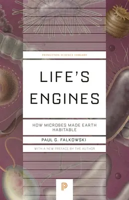 Motory života: Ako mikróby urobili Zem obývateľnou - Life's Engines: How Microbes Made Earth Habitable