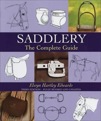Sedlárstvo: Kompletný sprievodca - Saddlery: The Complete Guide