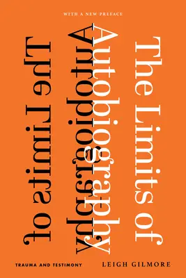 Limity autobiografie: Trauma a svedectvo - The Limits of Autobiography: Trauma and Testimony