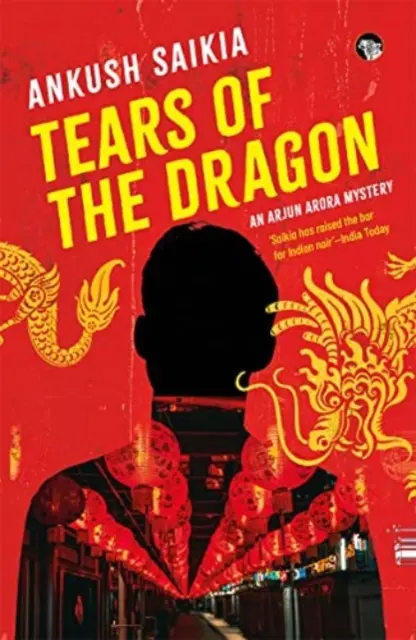 Slzy draka - Záhada Arjun Arora - Tears Of The Dragon - An Arjun Arora Mystery