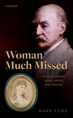 Žena, ktorá nám veľmi chýba: Thomas Hardy, Emma Hardyová a poézia - Woman Much Missed: Thomas Hardy, Emma Hardy, and Poetry