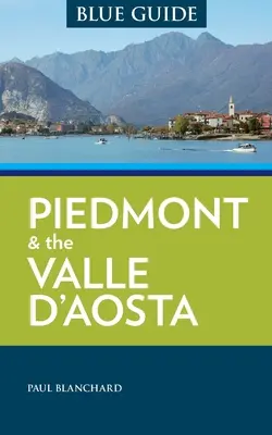 Modrý sprievodca Piemont a údolie d'Aosta - Blue Guide Piedmont & the Valle d'Aosta