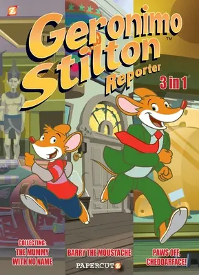 Geronimo Stilton Reportér 3 v 1 Vol. 2: Zberateľstvo Prestaňte sa pretvarovať, Múmia bez mena a Fúzatý Barry - Geronimo Stilton Reporter 3 in 1 Vol. 2: Collecting Stop Acting Around, the Mummy with No Name, and Barry the Moustache