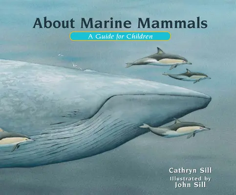 O morských cicavcoch: Príručka pre deti - About Marine Mammals: A Guide for Children