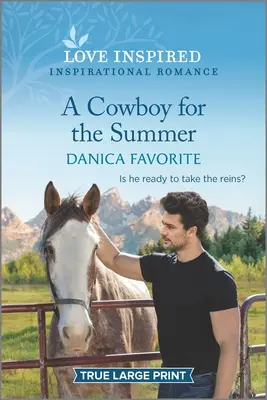 Kovboj na leto: Povznášajúci inšpiratívny román - A Cowboy for the Summer: An Uplifting Inspirational Romance