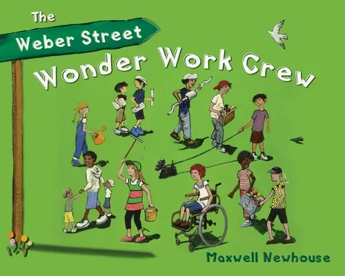 Zázračná pracovná čata z Weberovej ulice - The Weber Street Wonder Work Crew