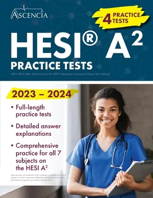 HESI A2 Practice Questions 2023-2024: 900+ Practice Test Questions for HESI Admission Assessment Exam [4. vydanie] - HESI A2 Practice Questions 2023-2024: 900+ Practice Test Questions for the HESI Admission Assessment Exam [4th Edition]