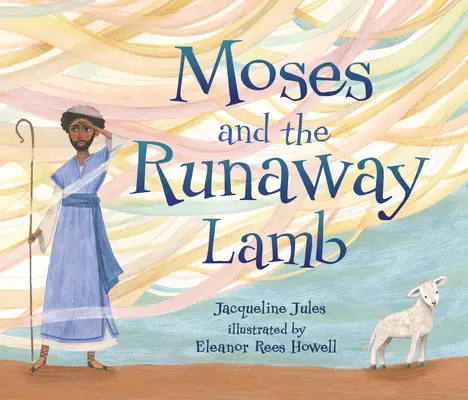 Mojžiš a utekajúce jahňa - Moses and the Runaway Lamb