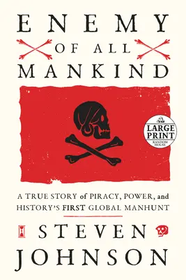 Nepriateľ celého ľudstva - skutočný príbeh o pirátstve, moci a prvom globálnom pátraní v histórii - Enemy of All Mankind - A True Story of Piracy, Power, and History's First Global Manhunt