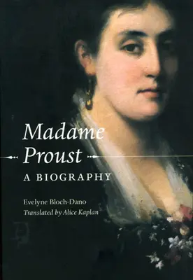 Madame Proust: Prousta: životopis - Madame Proust: A Biography