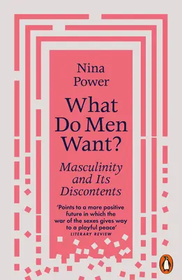 Čo chcú muži? Mužskosť a jej nespokojnosť - What Do Men Want?: Masculinity and Its Discontents