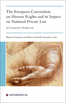 Európsky dohovor o ľudských právach a jeho vplyv na vnútroštátne súkromné právo: Komparatívna perspektíva - The European Convention on Human Rights and its Impact on National Private Law: A Comparative Perspective