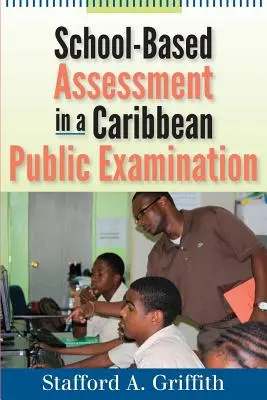 Hodnotenie na školách v karibskej verejnej skúške - School-Based Assessment in a Caribbean Public Examination