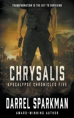 Chrysalis: Apokalyptický triler - Chrysalis: An Apocalyptic Thriller