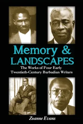 Pamäť a krajiny: Tvorba štyroch barbadoských spisovateľov zo začiatku dvadsiateho storočia - Memory & Landscapes: The Works of Four Early Twentieth-Century Barbadian Writers