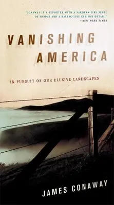 Miznúca Amerika - v honbe za našimi prchavými krajinkami - Vanishing America - In Pursuit of Our Elusive Landscapes