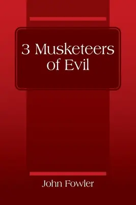 3 mušketieri zla - 3 Musketeers of Evil