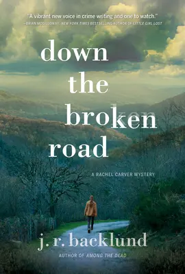Po rozbitej ceste: Záhada Rachel Carverovej - Down the Broken Road: A Rachel Carver Mystery