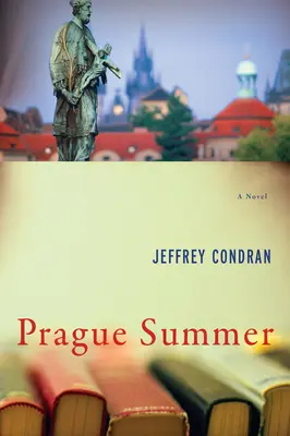Pražské leto - román - Prague Summer - A Novel
