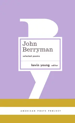 John Berryman: Vybrané básne: (American Poets Project #11) - John Berryman: Selected Poems: (American Poets Project #11)