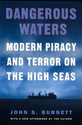 Nebezpečné vody: Moderné pirátstvo a teror na otvorenom mori - Dangerous Waters: Modern Piracy and Terror on the High Seas