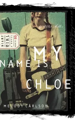 Volám sa Chloe: Chloe: Chloe: kniha 1 - My Name Is Chloe: Chloe: Book 1